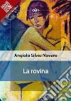 La rovina : racconto. E-book. Formato EPUB ebook di Angiolo Silvio Novaro