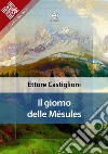 Il giorno delle Mésules. E-book. Formato EPUB ebook di Ettore Castiglioni