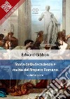 Storia della decadenza e rovina dell&apos;Impero Romano, volume sesto. E-book. Formato EPUB ebook