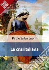 La crisi italiana. E-book. Formato EPUB ebook di Paolo Sylos Labini