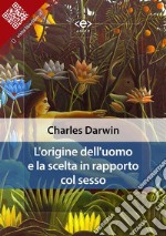 L’origine dell’uomo e la scelta in rapporto col sesso. E-book. Formato EPUB ebook