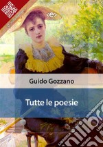 Tutte le poesie. E-book. Formato EPUB ebook