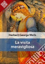 La visita meravigliosa. E-book. Formato Mobipocket ebook