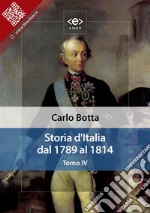 Storia d&apos;Italia dal 1789 al 1814. Tomo IV. E-book. Formato EPUB ebook