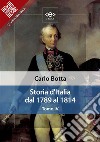 Storia d'Italia dal 1789 al 1814. Tomo IV. E-book. Formato EPUB ebook di Carlo Botta