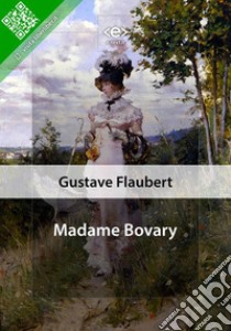 Madame Bovary. E-book. Formato EPUB ebook di Gustave Flaubert