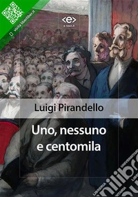 Uno, nessuno e centomila. E-book. Formato EPUB ebook