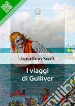 I Viaggi di Gulliver. E-book. Formato EPUB ebook