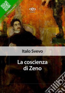 La coscienza di Zeno. E-book. Formato EPUB ebook di Italo Svevo