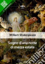 Sogno d&apos;una notte di mezza estate. E-book. Formato EPUB ebook