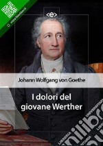 I dolori del giovane Werther. E-book. Formato EPUB ebook