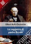 La saggezza di padre Brown. E-book. Formato EPUB ebook