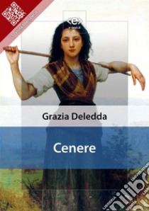 Cenere. E-book. Formato EPUB ebook di Grazia Deledda