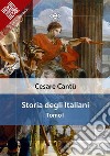 Storia degli italianiTomo I. E-book. Formato Mobipocket ebook di Cesare Cantù