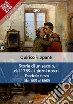 Storia di un secolo, dal 1789 ai giorni nostri : Fasc. III (dal 1859 al 1865). E-book. Formato EPUB ebook