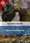 Storia di un'animaMemorie. E-book. Formato Mobipocket ebook di Giacomo Leopardi