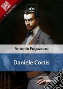 Daniele Cortis. E-book. Formato Mobipocket ebook di Antonio Fogazzaro