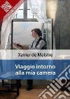 Viaggio intorno alla mia camera. E-book. Formato EPUB ebook