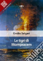 Le tigri di Mompracem. E-book. Formato EPUB ebook