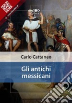 Gli antichi messicani. E-book. Formato EPUB