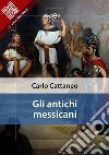 Gli antichi messicani. E-book. Formato EPUB ebook