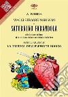 Viaggi straordinarissimi di Saturnino Farandola. Parte quarta. La ricerca dell'elefante biancoNelle 5 o 6 parti del Mondo ed in tutti i paesi visitati e non visitati da Giulio Verne. E-book. Formato EPUB ebook di Albert Robida