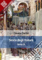 Storia degli italiani. Tomo III. E-book. Formato EPUB ebook