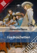 I tre moschettieri. E-book. Formato EPUB