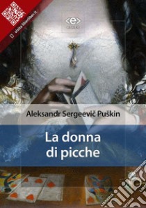 La donna di picche. E-book. Formato EPUB ebook di Aleksandr Puškin