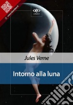 Intorno alla luna. E-book. Formato EPUB ebook