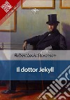 Il dottor Jekyll. E-book. Formato EPUB ebook