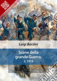 Scene della grande Guerra. 2, 1915. E-book. Formato EPUB ebook