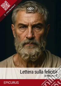 Lettera sulla felicitàA Meneceo. E-book. Formato EPUB ebook