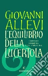 L'equilibrio della lucertola: L'universo è asimmetrico. Anche la felicità lo è.. E-book. Formato EPUB ebook di Giovanni Allevi