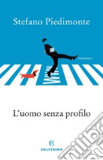 L'uomo senza profilo. E-book. Formato EPUB ebook