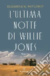 L'ultima notte di Willie Jones. E-book. Formato EPUB ebook di Elizabeth Winthrop