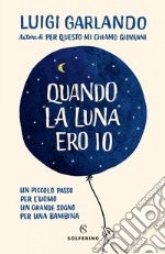 Quando la luna ero io. E-book. Formato EPUB