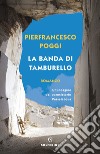 La banda di tamburello. E-book. Formato EPUB ebook di Pierfrancesco Poggi