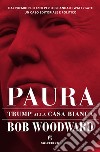 Paura: Trump alla Casa Bianca. E-book. Formato EPUB ebook