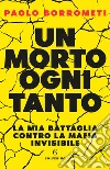 Un morto ogni tanto. E-book. Formato EPUB ebook di Paolo Borrometi