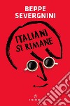 Italiani si rimane. E-book. Formato EPUB ebook