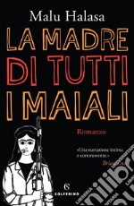 La madre di tutti i maiali. E-book. Formato EPUB ebook