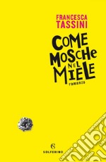 Come mosche nel miele. E-book. Formato EPUB ebook