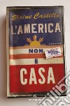 L'America non è casa. E-book. Formato EPUB ebook