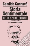 Storia sentimentale dello sport italiano. E-book. Formato EPUB ebook