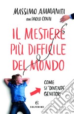 Il mestiere più difficile del mondo. E-book. Formato EPUB ebook