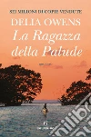 La ragazza della palude. E-book. Formato EPUB ebook di Delia Owens