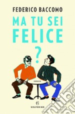 Ma tu sei felice?. E-book. Formato EPUB