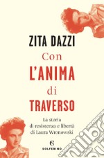 Con l'anima di traverso. E-book. Formato EPUB ebook