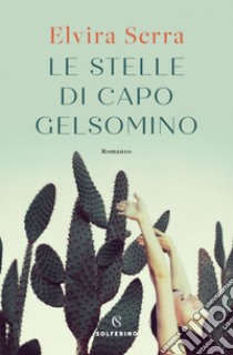 Le stelle di Capo Gelsomino. E-book. Formato EPUB ebook di Elvira Serra